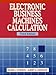 Electronic Business Machines Calculation (3rd Edition)