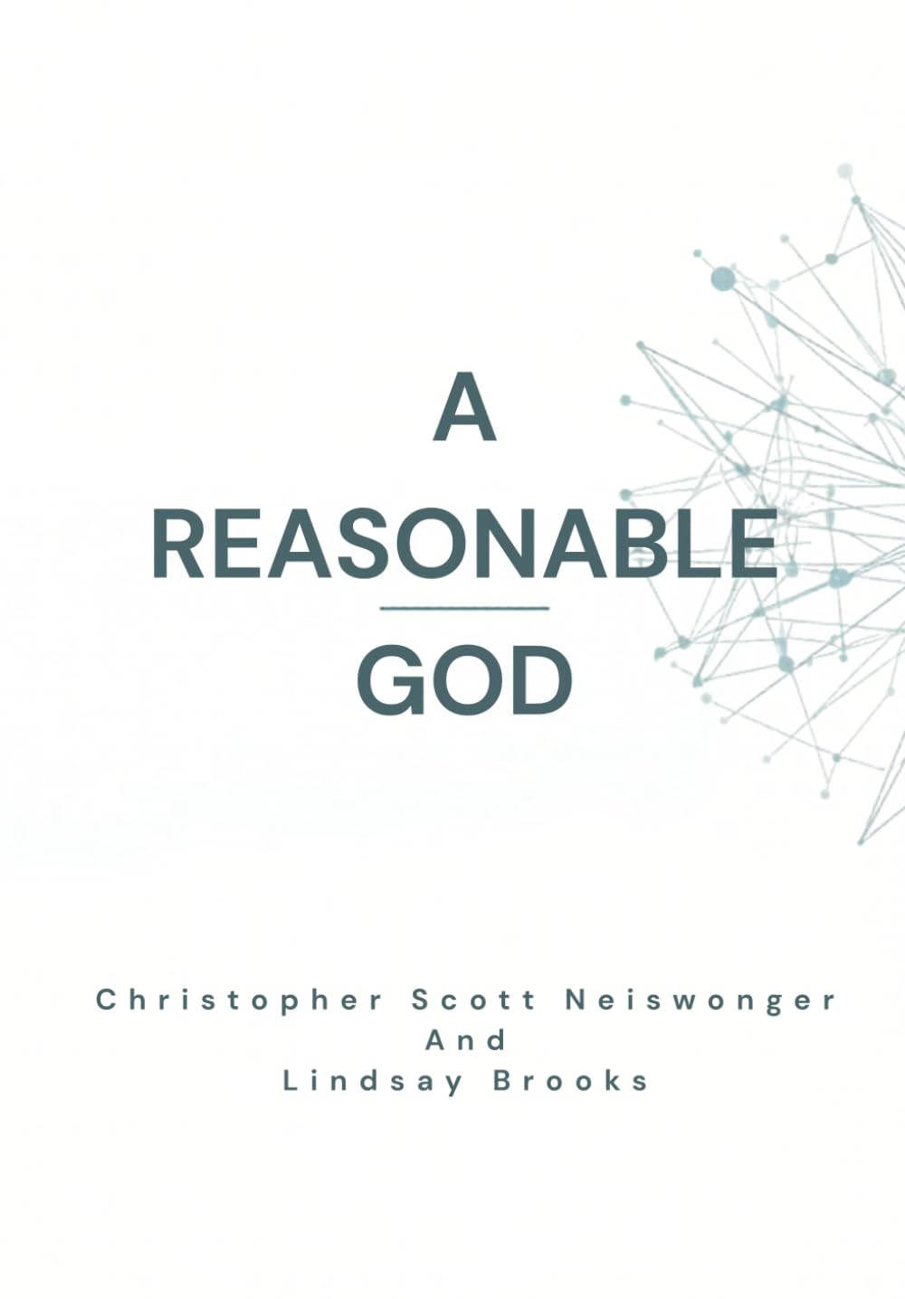 A Reasonable God: God, Logic and the Christian in Contemporary Theology