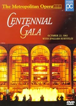 Metropolitan Opera: Centennial Gala