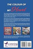 The Colour Of My Heart: A True Story of Hope, Perseverance and Love