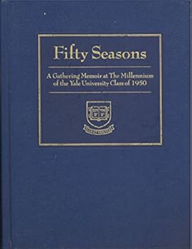 Unknown Binding Fifty Seasons: a Gathering Memoir at the Millennium, 1950-2000 Book