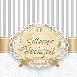 Silberne Hochzeit Gästebuch: zum 25. Hochzeitstag | Dekoration zur Feier der Silberhochzeit | 25 Jahre | Zum Eintragen von kreativen Glückwünschen, Sprüche und Fotos | Für bis zu 80 Gäste