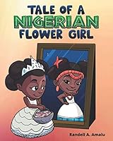 Tale of A Nigerian Flower Girl 1734562307 Book Cover