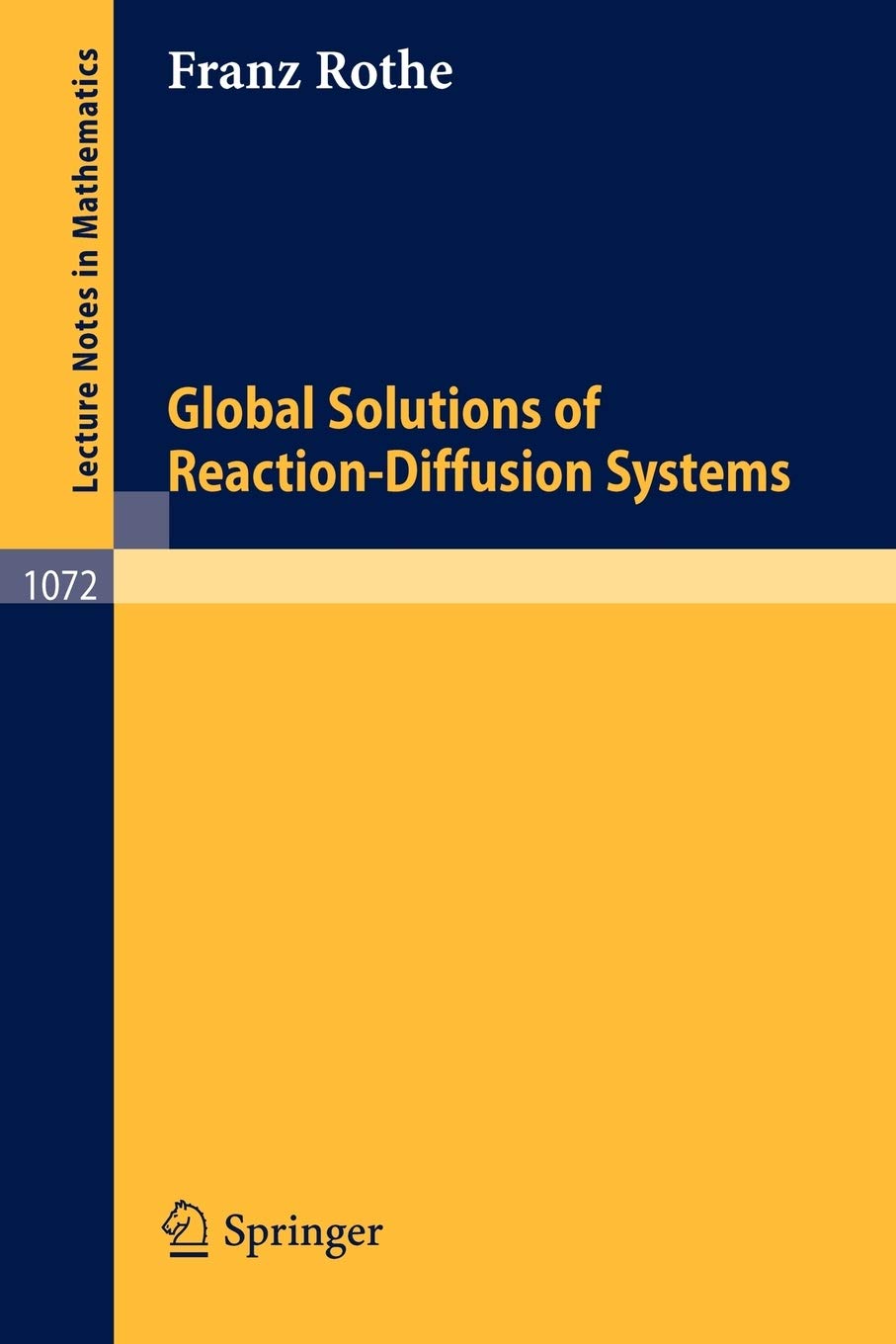 Global Solutions of Reaction-Diffusion Systems (Lecture Notes in Mathematics, 1072)