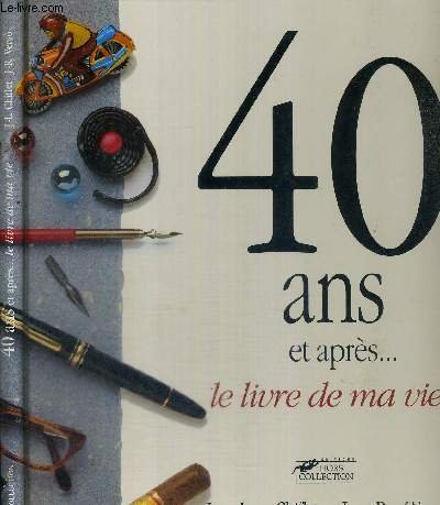 40 ans et apres-livre.. ma vie Chiflet, Jean-Loup and VERSO, JEAN-RENE