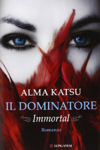Il dominatore. Immortal Il dominatore. Immortal