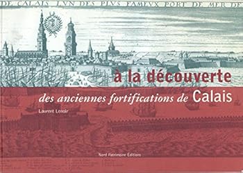 Paperback A LA DECOUVERTE DES ANCIENNES FORTIFICATIONS DE CALAIS [French] Book