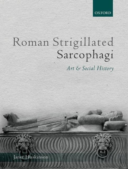 Roman Strigillated Sarcophagi Art and Social History, édition critique