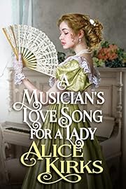 A Musician's Love Song for a Lady: A Historical Regency Romance Novel (Delightful Dukes and Damsels)