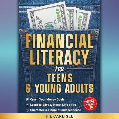 Financial Literacy for Teens and Young Adults by H L Carlisle episode artwork