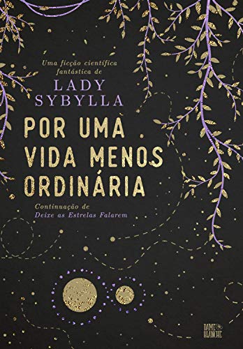 Por uma vida menos ordinária (Amaterasu Livro 2)