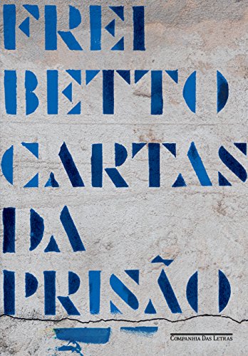 Cartas da prisão - Frei Betto