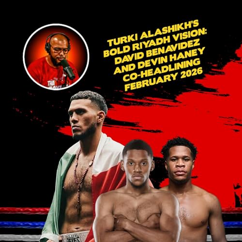 ☎️ Benavidez-Haney February 2026 Double Bill: Norman Jr. KO Threat to Turki's Riyadh Dream❓ Podcast Por arte de portada