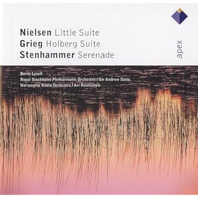 Nielsen: Little Suite, Grieg: Holberg Suite, Stenhammar: Serenade