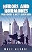 Self Help : Heroes & Hormones: From Screen Slave to SuperHero