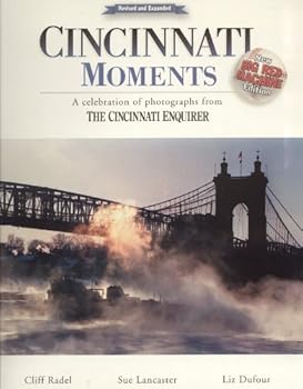 Hardcover Cincinnati Moments: A Celebration of Photographs from the Cincinnati Enquirer Book