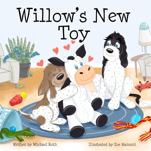 Willow's New Toy (River & Willow's Storytime Book 2)