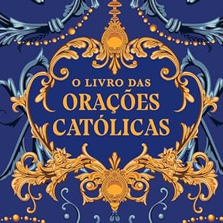O livro das orações católicas Audiolivro Por Editora Dei Gloriam, Vera Amatti capa