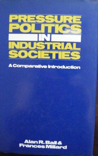 Pressure Politics in Industrial Societies