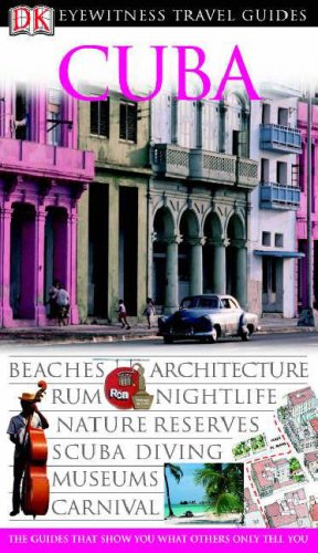 DK Eyewitness Travel Guide: Cuba: Eyewitness Travel Guide 2004