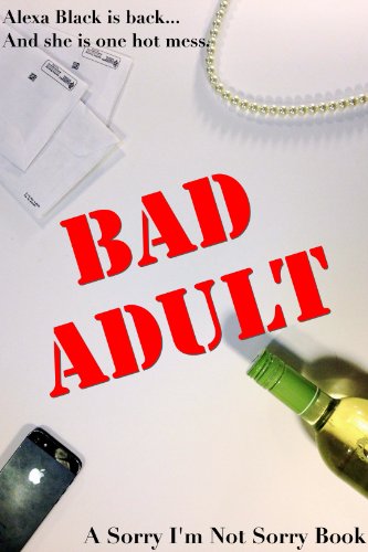 Bad Adult (Sorry I'm Not Sorry #7)