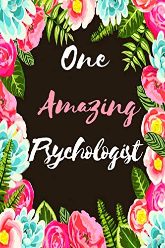 One Amazing Psychologist Notebook: Blank Lined Psychology Notebook, Teacher Journal, Psychologist Appreciation Gift, Students, Psychology Gifts, ... Gifts, School Psychologist Gifts for Women