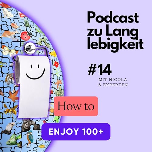 #14 Stuhlgang, Biodiversität & 30 Pflanzen - Dein Weg zu guten 100+ Jahren Podcast Por arte de portada