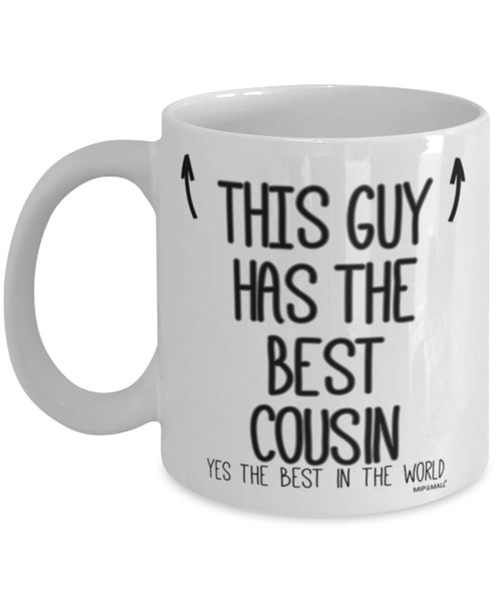 Cousins Mug - Gifts for Cousin - This guy has the best Cousin - Coffee Mugs - wm7433