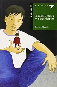 Paperback 4 años, 6 meses y 3 días después (Ala Delta Verde) (Spanish Edition) [Spanish] Book