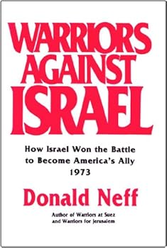 Hardcover Warriors Against Israel: How Israel Won the Battle to Become America's Ally Book