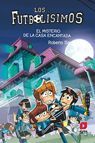 Los Futbolísimos: El misterio de la casa encantada