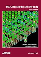 BGA Breakouts and Routing: Effective Design Methods for Very Large BGAs 1452867585 Book Cover
