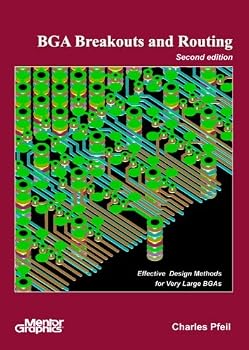 Paperback BGA Breakouts and Routing: Effective Design Methods for Very Large BGAs (Volume 2) Book