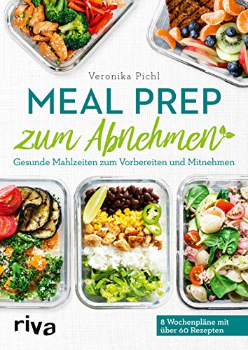 Télécharger Meal Prep zum Abnehmen: Gesunde Mahlzeiten zum Vorbereiten und Mitnehmen Francais PDF