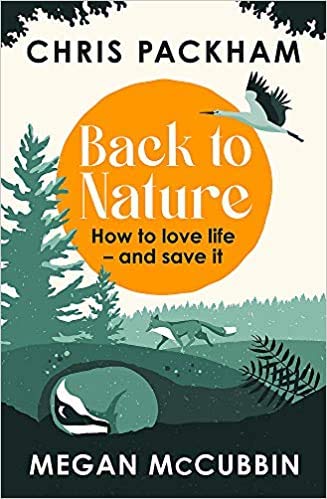 Back to Natur: How to Love Life and Save It Hardcover 12 Nov 2020