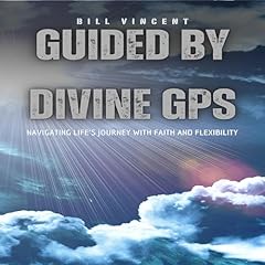 Guided by Divine GPS Audiolibro Por Bill Vincent arte de portada