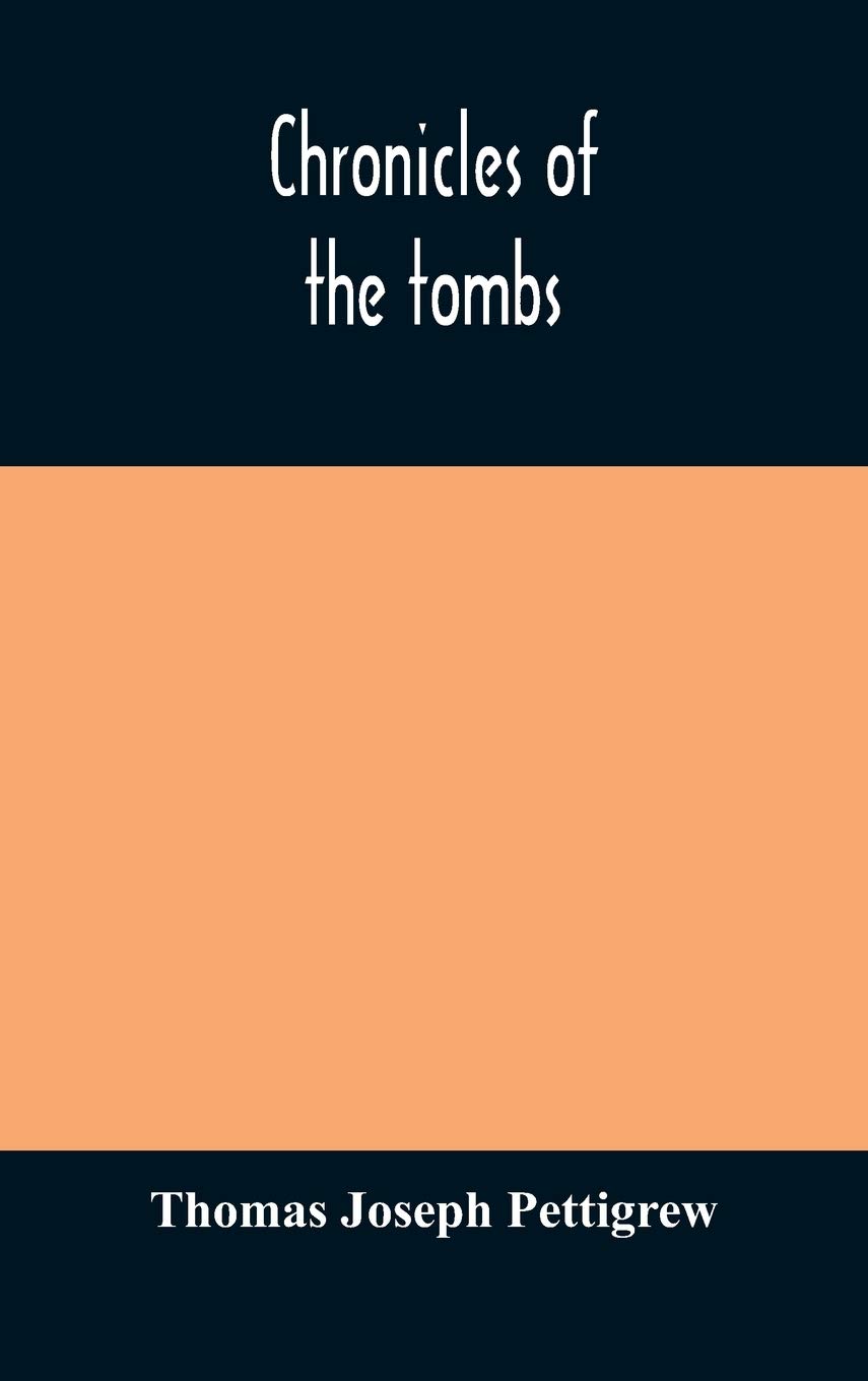 Chronicles of the Tombs recueil epitaphe inscription monumentale antiquite sepulchrale