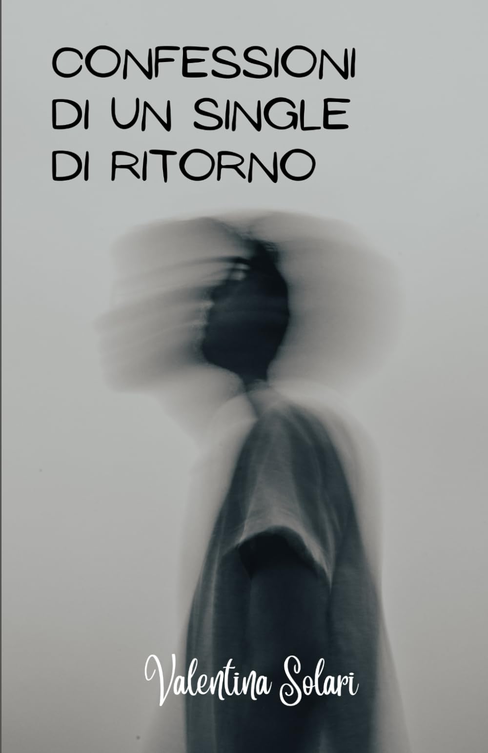 Confessioni di un single di ritorno