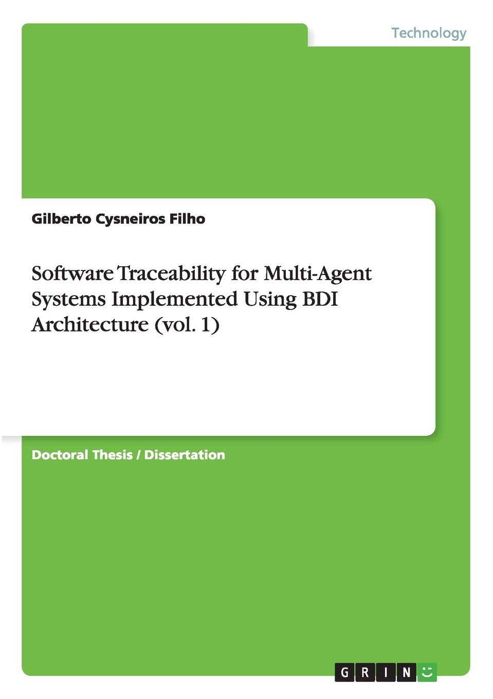 Software Traceability for Multi-Agent Systems Implemented Using BDI Architecture (vol. 1)