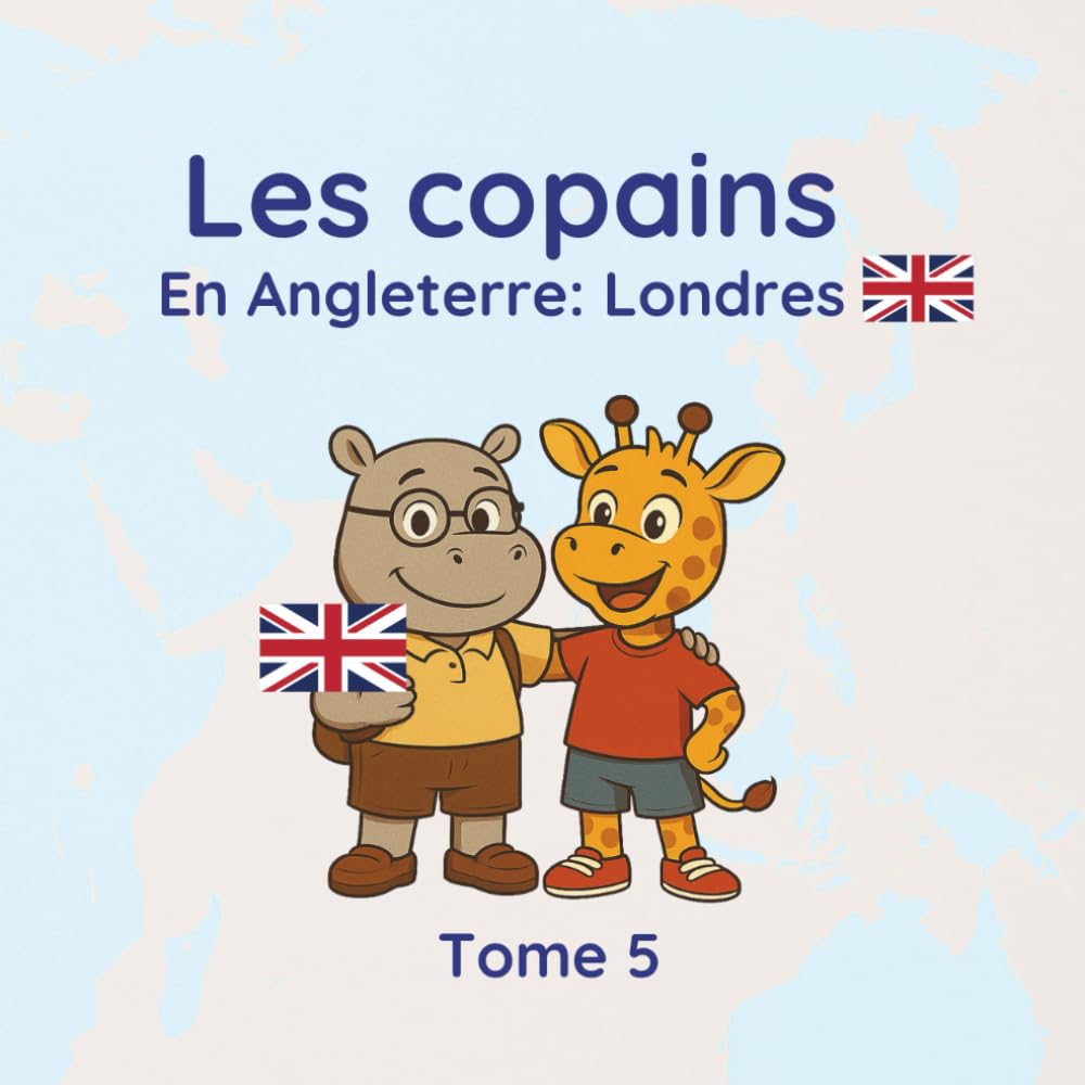 Les copains: Tome 5 : en Angleterre à Londres