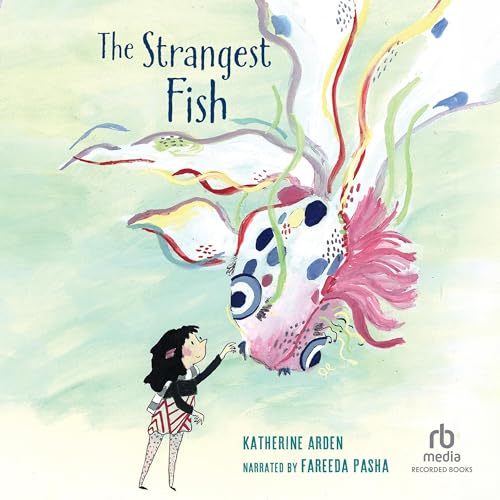 The Strangest Fish by Katherine Arden, Zahra Marwan - illustrator episode artwork