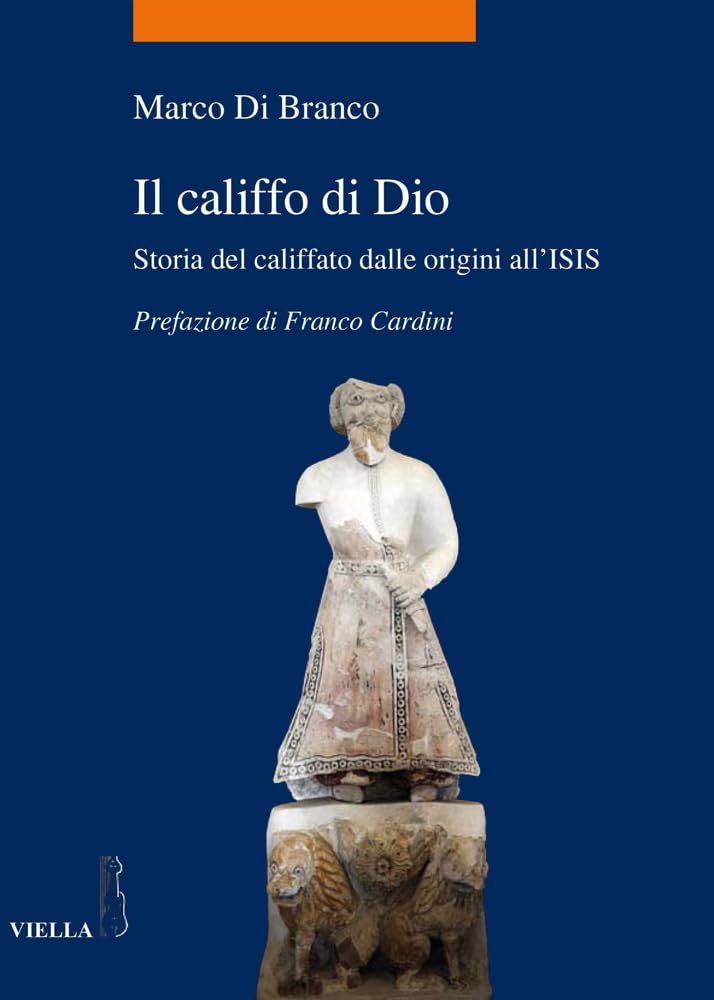 Il Califfo Di Dio. Storia Del Califfato Dalle Origini All'isis - 4