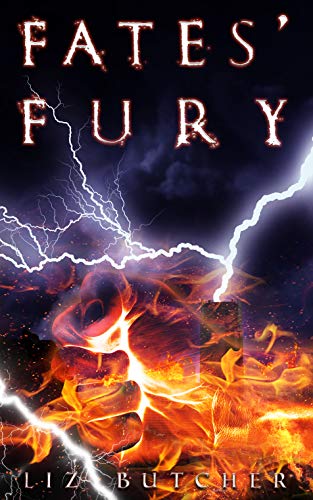 Fates' Fury by [Liz Butcher]