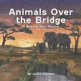 Animals Over the Bridge: A...