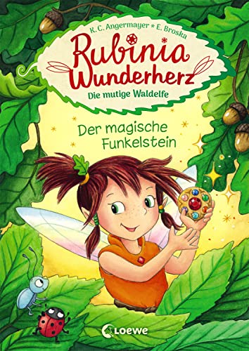 Rubinia Wunderherz, die mutige Waldelfe (Band 1) - Der magische...