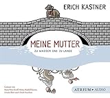 Meine Mutter zu Wasser und zu Lande CD - Erich Kästner