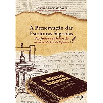 Capa do livro A preservação das Escrituras Sagradas: dos judeus ibéricos às traduções da Era da Reforma