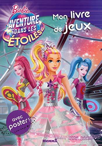Barbie - Aventure dans les étoiles - Mon livre de jeux avec poster