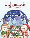  Calendario De Adviento Libro De Colorear: 25 páginas navideñas numeradas. Diario para colorear fácil y Una Divertida Cuenta Regresiva Para Las Páginas ... 4-12 ... Niñas Y Niños... navidad Regalo