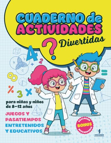 Cuaderno de Actividades Divertidas para niñas y niños de 8-12 años: Juegos y Pasatiempos Entretenidos y Educativos